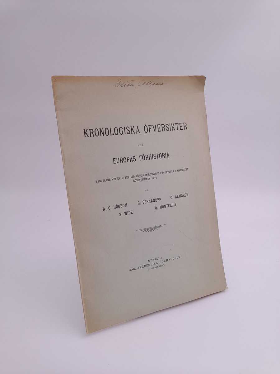 Högbom, A. G. ; Sernander, R. ; Almgren, O. ; Wide, S. ; Montelius, O. : Kronologiska öfversikter till Europas förhistoria