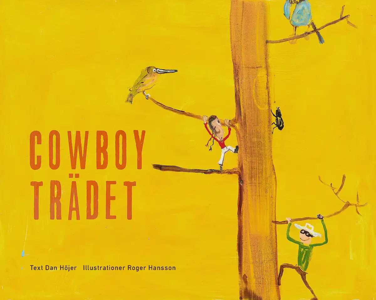 Höjer, Dan ; Hansson, Roger : Cowboyträdet