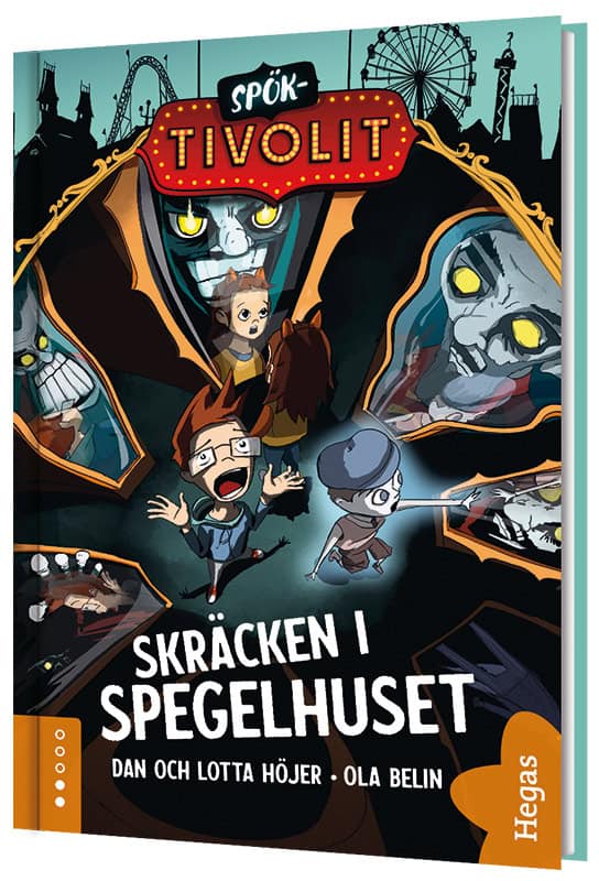 Höjer, Dan ; Höjer, Lotta : Skräcken i spegelhuset