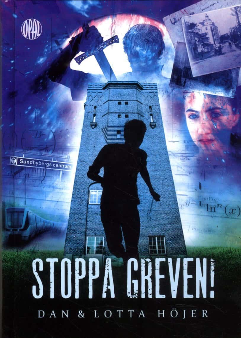 Höjer, Dan ; Höjer, Lotta : Stoppa greven! : en tidsresa på liv och död