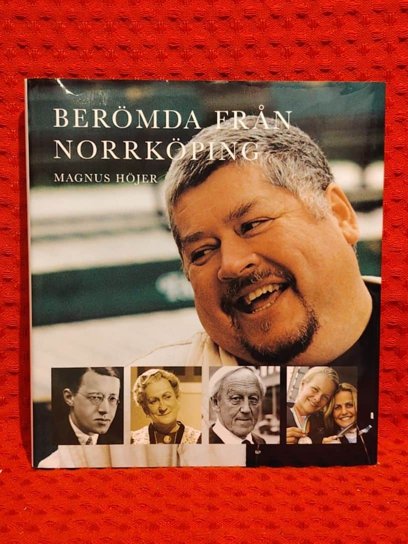 Höjer, Magnus, 1947- : Berömda från Norrköping