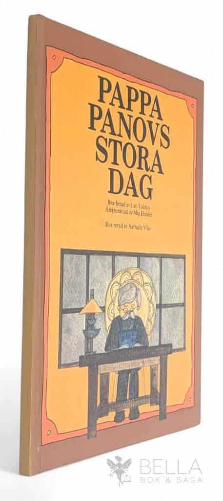 Holder, Mig ; Leo Tolstoy (Lev Tolstoj) ; Nathalie Vilain : Pappa Panovs stora dag