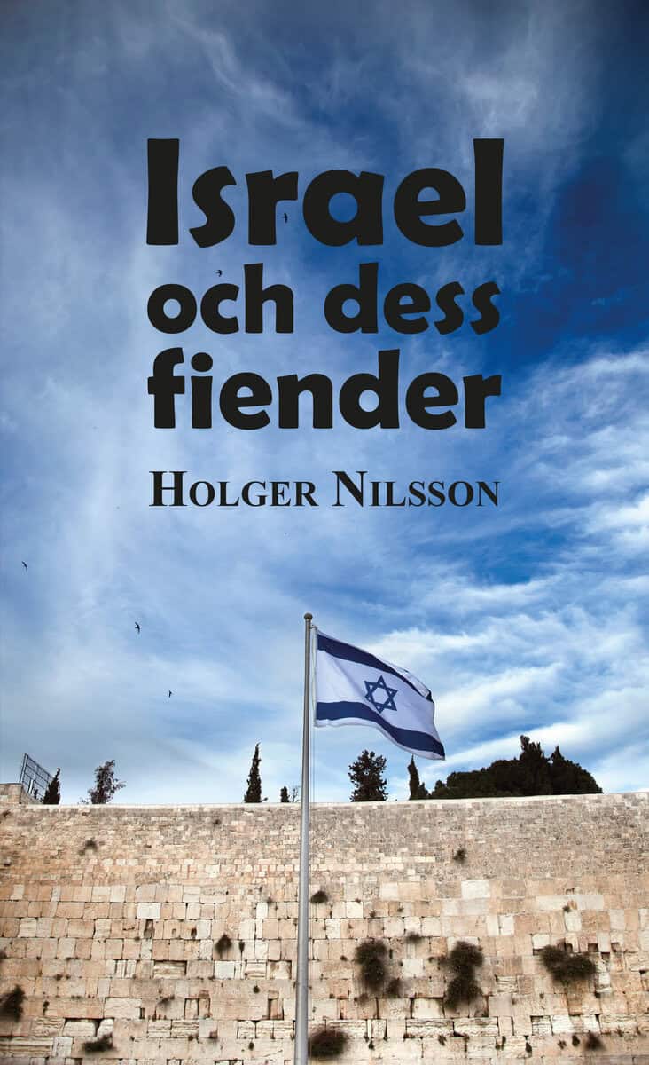 Holger Nilsson : Israel och dess fiender
