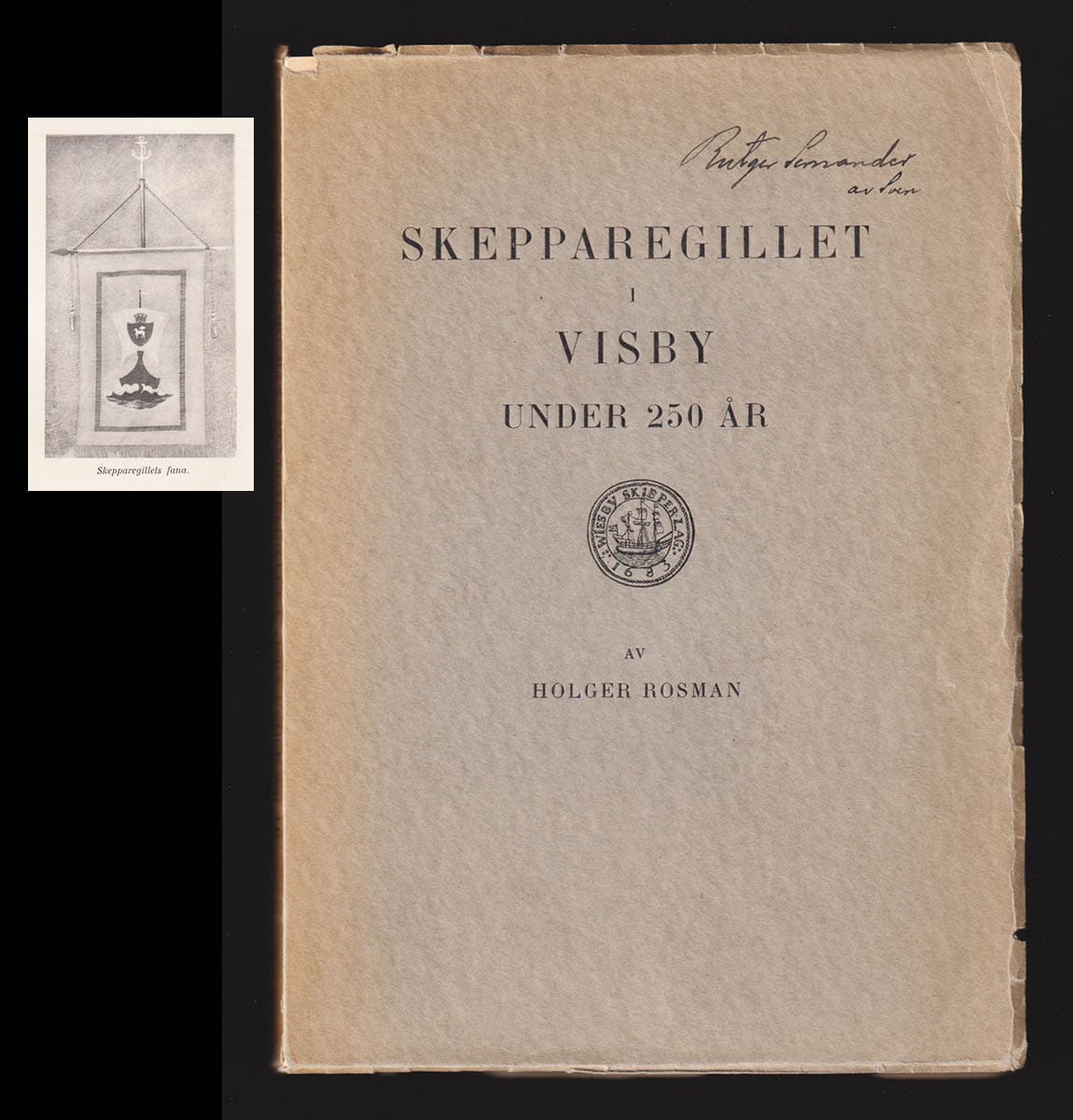 Holger Rosman : Skepparegillet i Visby under 250 år. Bilder ur Gotlands sjöfartshistoria