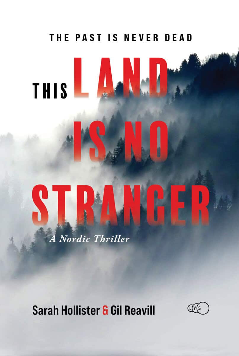 Hollister, Sarah ; Reavill, Gil : This Land is no Stranger: A Nordic Mystery Thriller