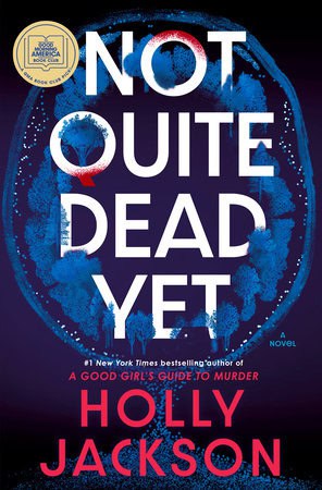 Holly Jackson : Not Quite Dead Yet