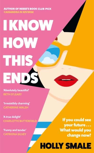 Holly Smale : I Know How This Ends
