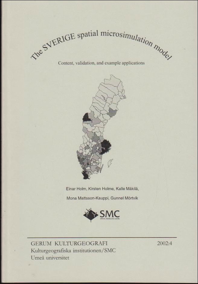 Holm, Einar ; Holme, Kirsten m fl : The Sverige spatial microsimulation model