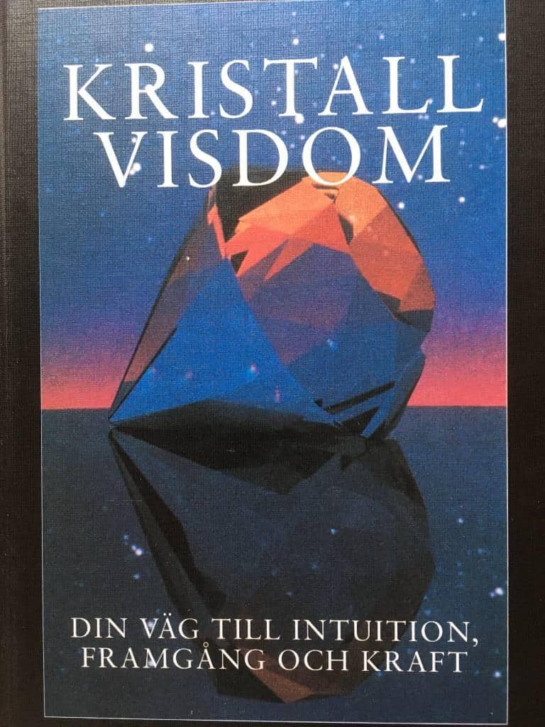 Holm, Jette ; Hammarström, Matz ; Trägårdh, Eva : Kristallvisdom