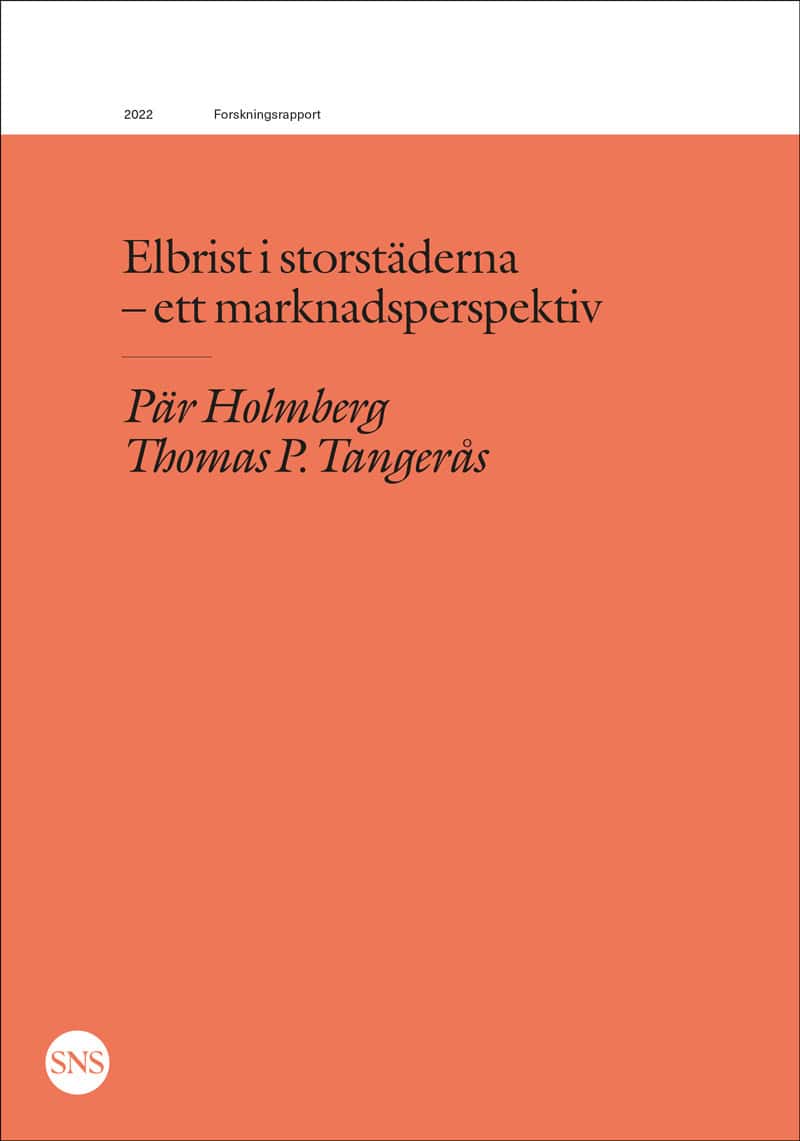 Holmberg, Pär ; Tangerås, Thomas P : Elbrist i storstäderna