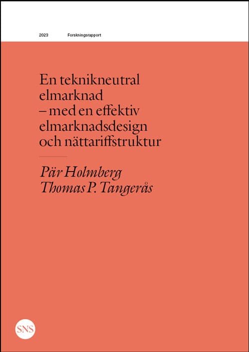 Holmberg, Pär ; Tangerås, Thomas P. : En teknikneutral elmarknad