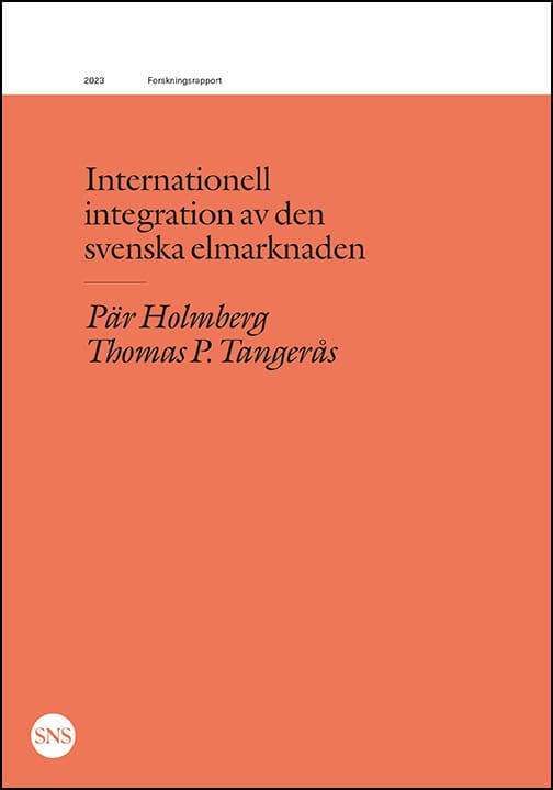 Holmberg, Pär ; Tangerås, Thomas P. : Internationell integration av den svenska elmarknaden