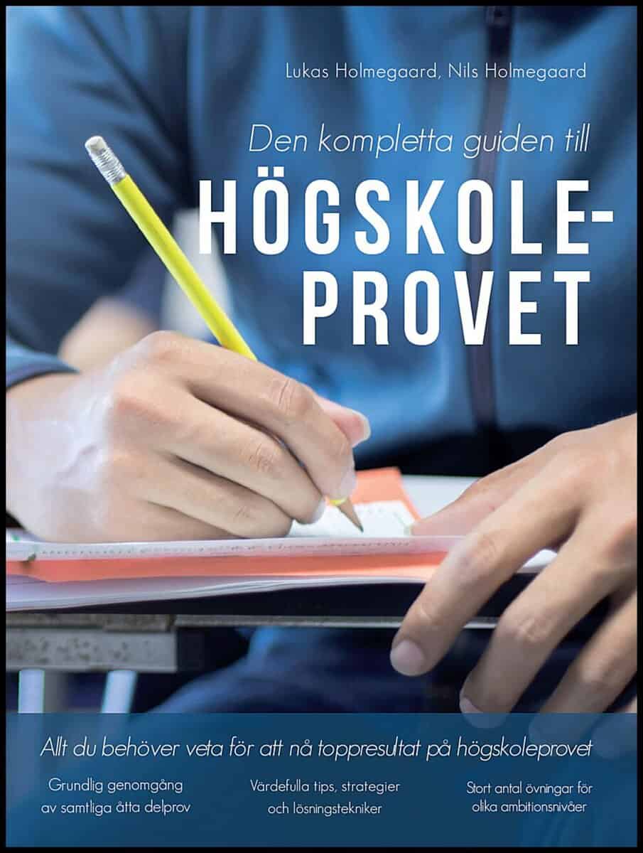 Holmegaard, Lukas; Holmegaard, Nils : Den kompletta guiden till Högskoleprovet