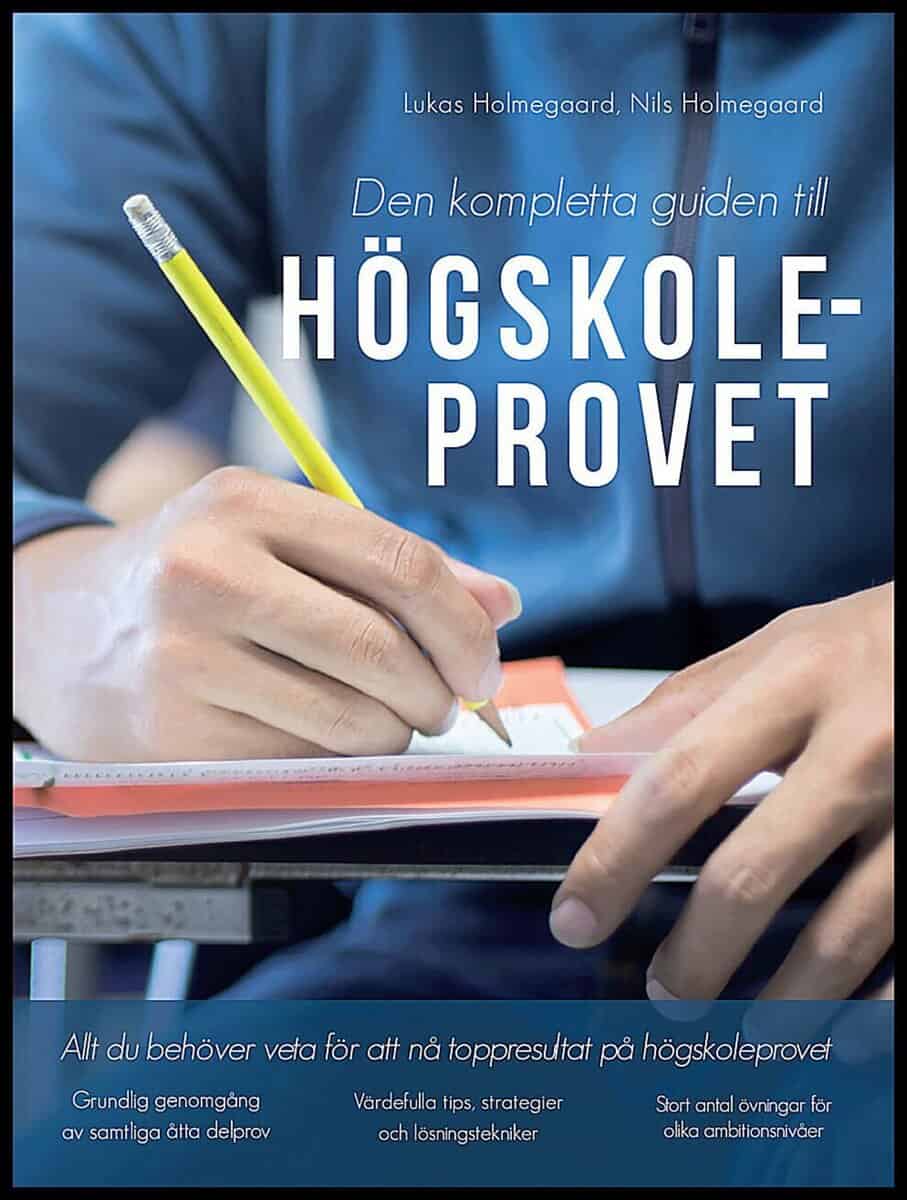 Holmegaard, Lukas; Holmegaard, Nils : Den kompletta guiden till Högskoleprovet