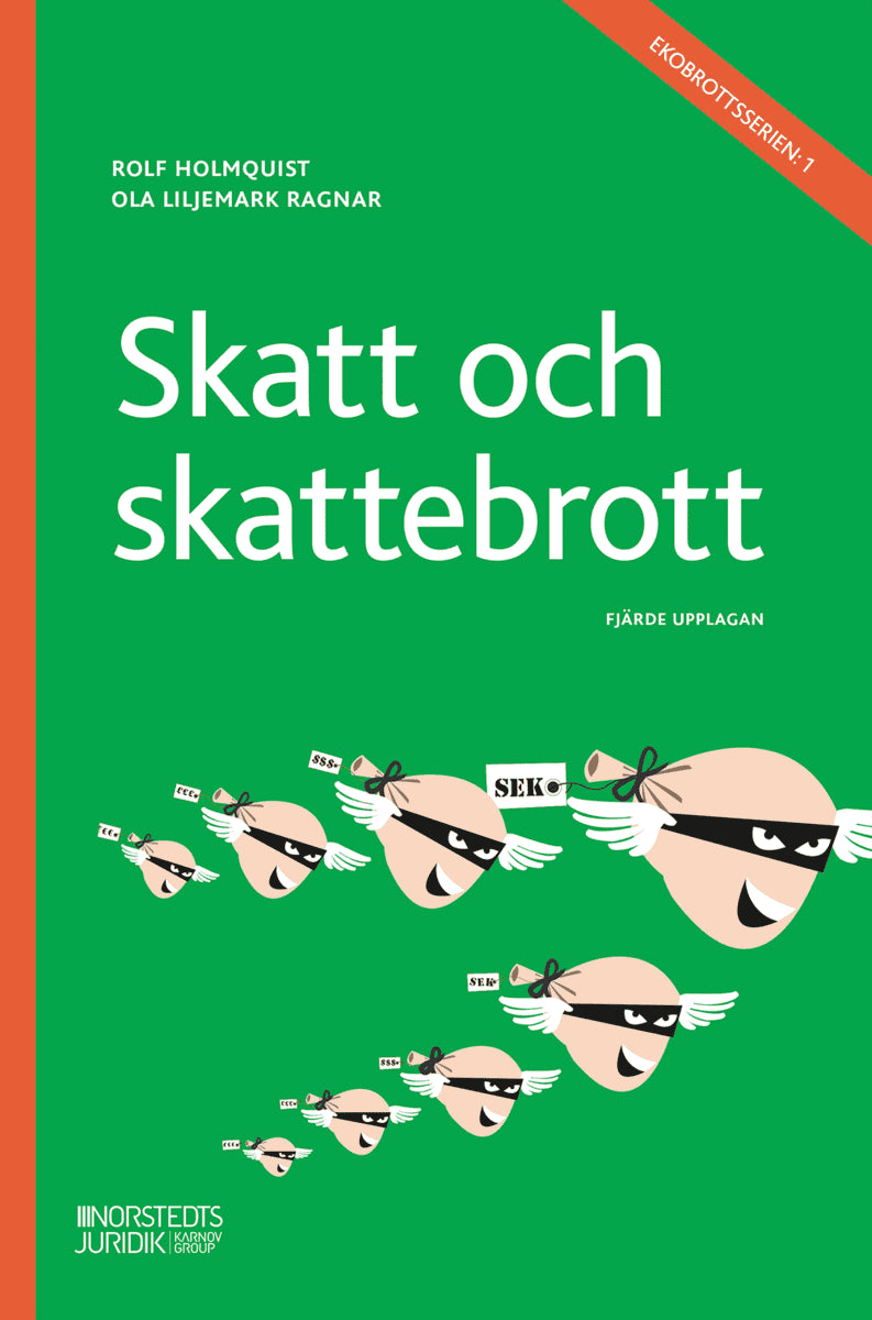 Holmquist, Rolf ; Ragnar, Ola : Skatt och skattebrott