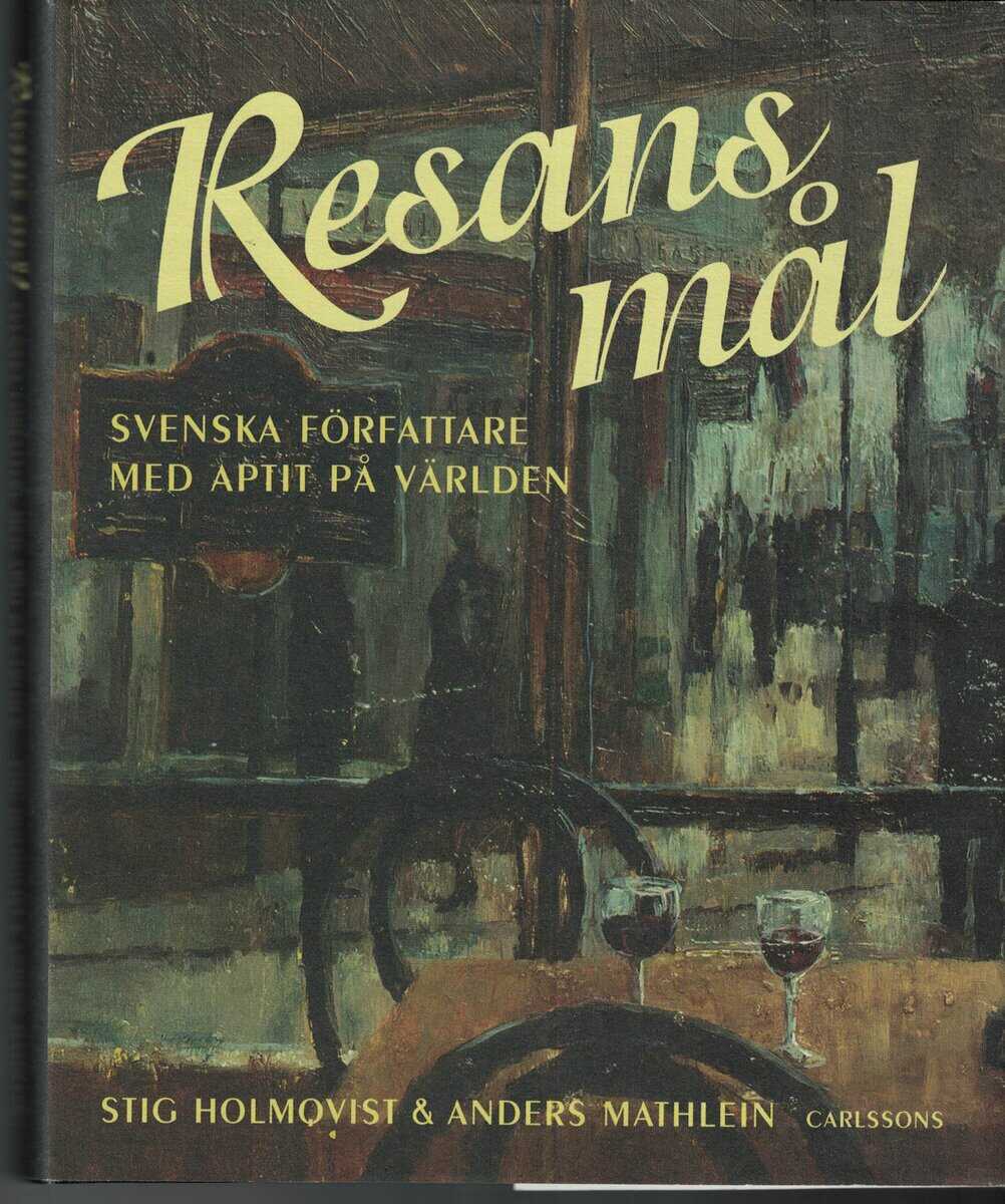 Holmqvist, Stig ; Mathlein, Anders (red) : Resans mål