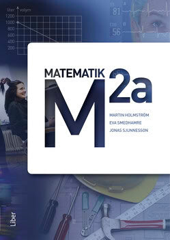Holmström, Martin ; Smedhamre, Eva ; Sjunnesson, Jonas : M 2a