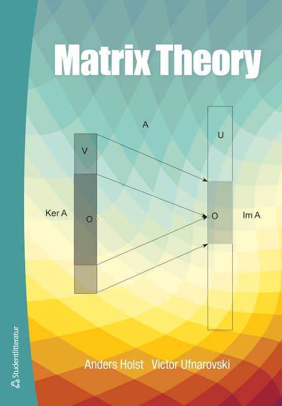 Holst, Anders ; Ufnarovski, Victor : Matrix Theory