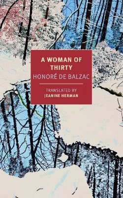 Honore de Balzac : A Woman of Thirty