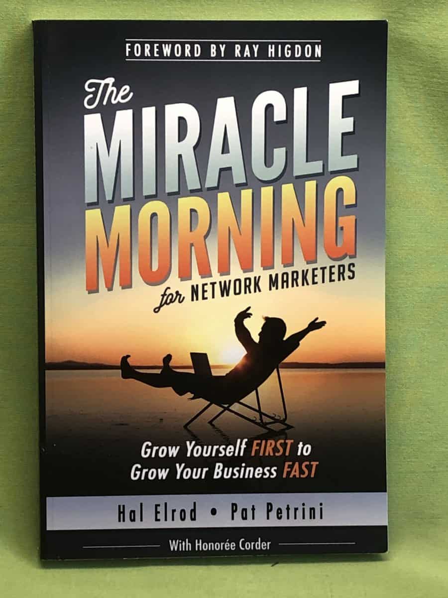 Pat Petrini, Honoree Corder, Hal Elrod : The Miracle Morning for Network Marketers