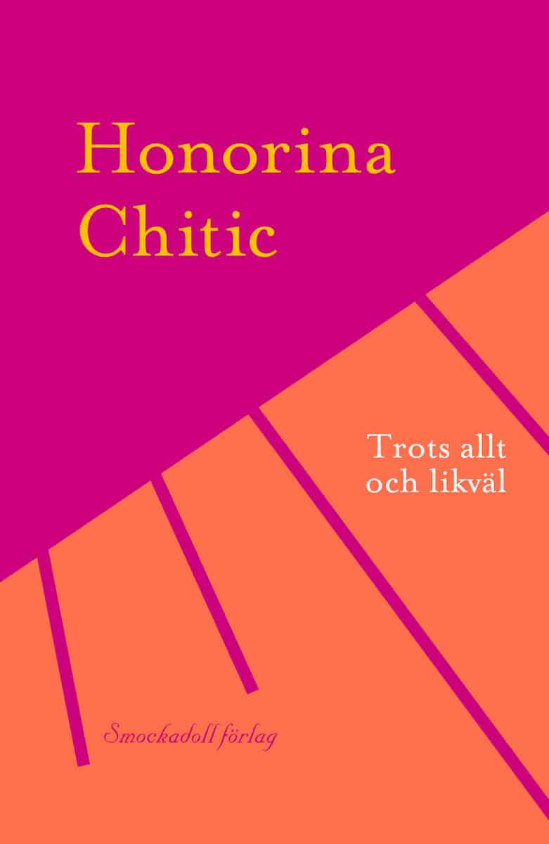 Honorina Chitic : Trots allt och likväl
