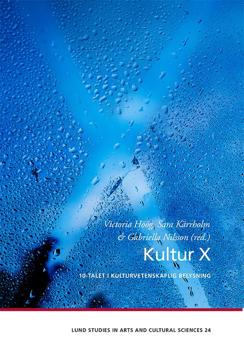 Höög, Victoria ; Kärrholm, Sara ; Nilsson, Gabriella : Kultur X