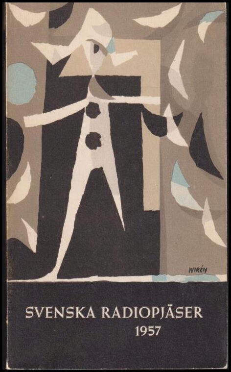 Hoogland, Claes (inl.) ; Anderberg, Bengt ; Arnér, Sivar ; Müller, Erik ; Zetterholm, Tore ; Sjöberg, Gösta : Svenska radiopjäser 1957................................................