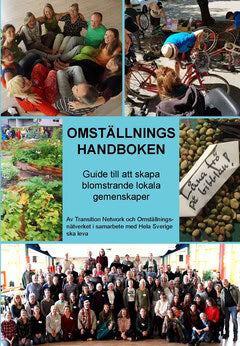 Hopkins, Rob ; Thomas, Michael : Omställningshandboken : guide till att skapa blomstrande lokala gemenskaper