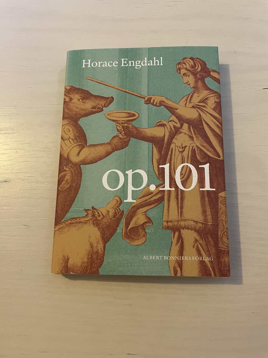 Horace Engdahl : Op. 101