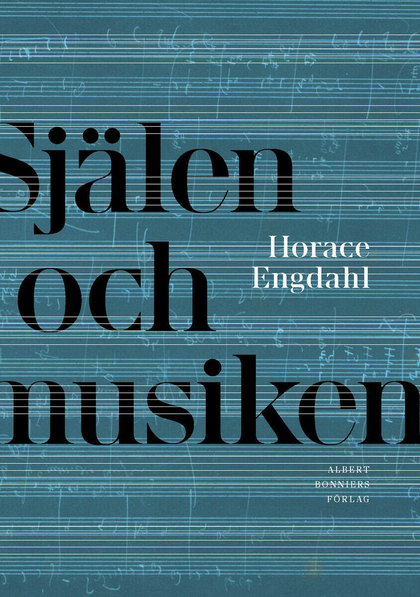 Horace Engdahl : Själen och musiken