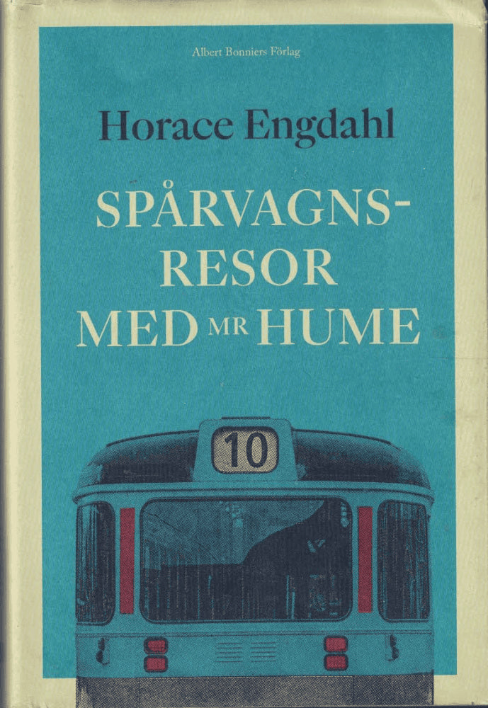 Horace Engdahl : Spårvagnsresor med Mr Hume