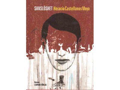 Horacio Castellanos Moya : Sanslöshet