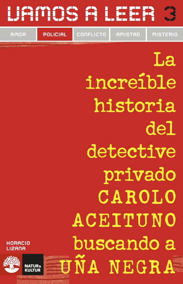 Horacio Lizana : Vamos a leer Policial 3 La increible historia del detective privado Carolo Aceit