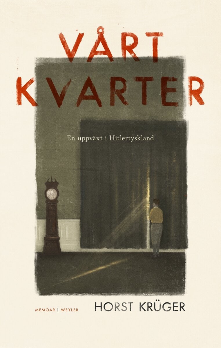 Horst Krüger : Vårt kvarter : en uppväxt i Hitlertyskland