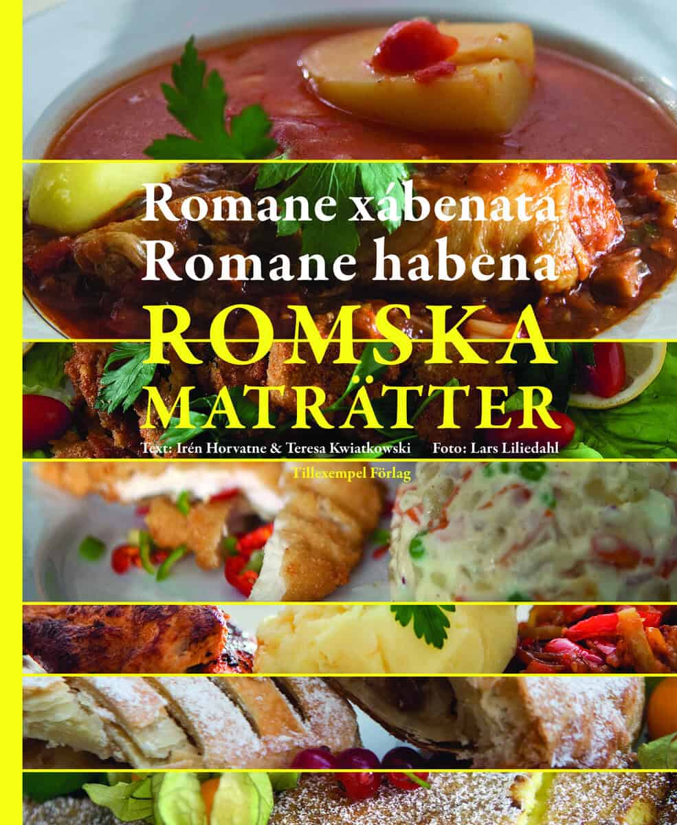Horvatne, Irén ; Kwiatkowski, Teresa : Romska maträtter / Romane xábenata / Romane habena