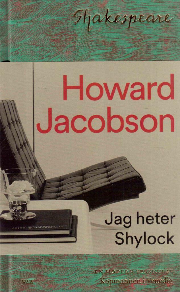 Howard Jacobson : Jag heter Shylock