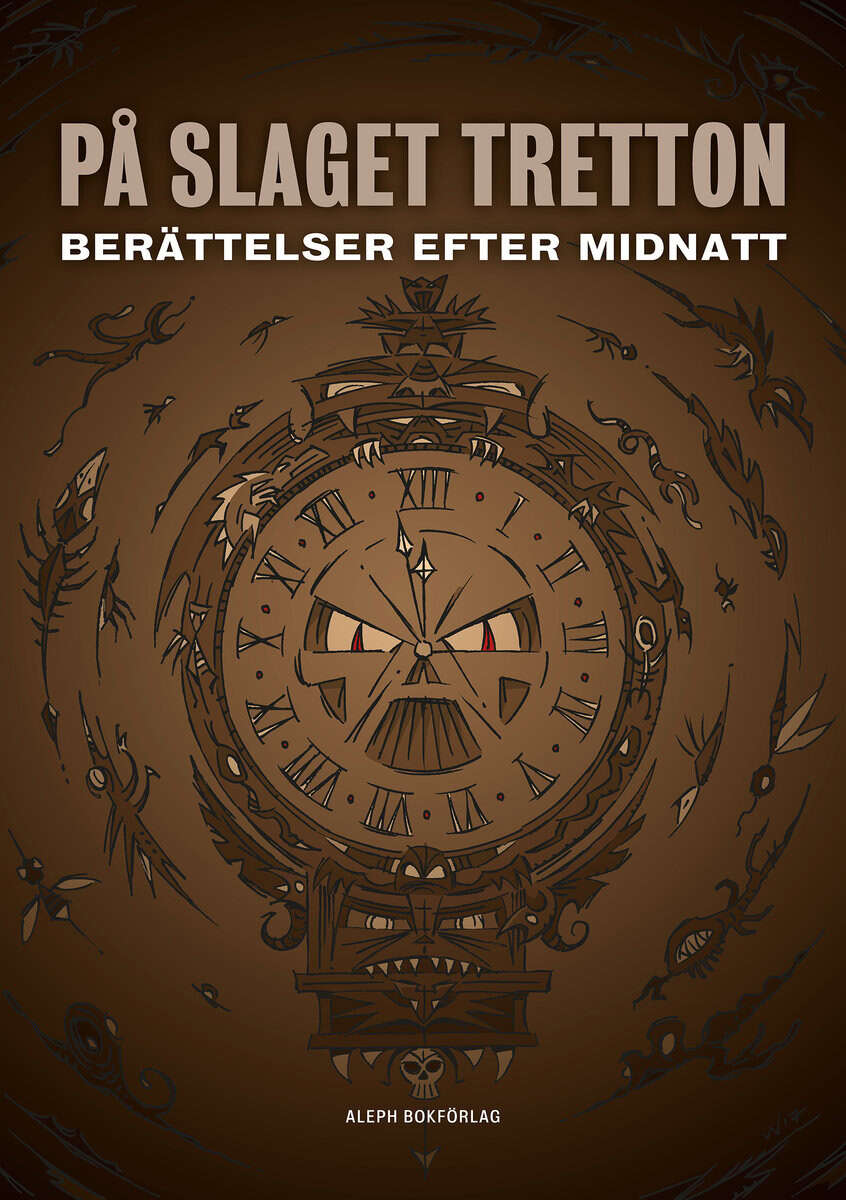 Lovecraft, Howard Phillips ; Hodgson, William Hope ; Meyrink, Gustav ; Machen, Arthur ; Kipling, Rud : På slaget tretton