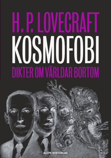 Howard Phillips Lovecraft : Kosmofobi : dikter om världar bortom