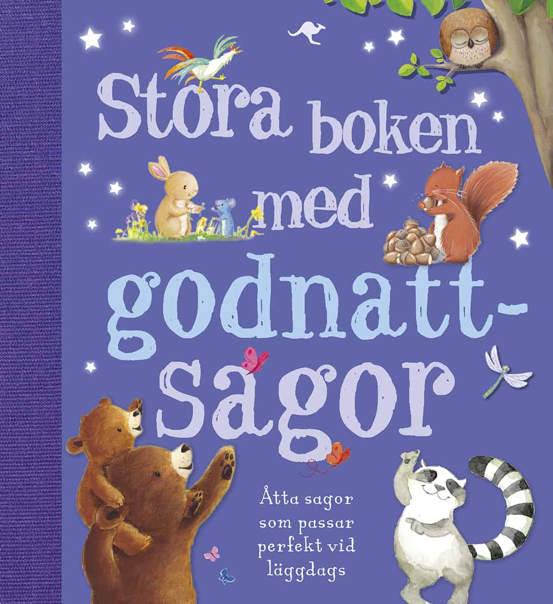 Howarth, Heidi ; Howarth, Daniel ; Barnard, Lucy ; Benjamin, A.H. ; East, Nick ; Doyle, Malachy ; Smallman, Steve ; Merz, Bruno ; Quinn, Susan ; Pedler, Caroline ; McLean, Gill ; Shuttlewood, Anna : Stora boken med godnattsagor