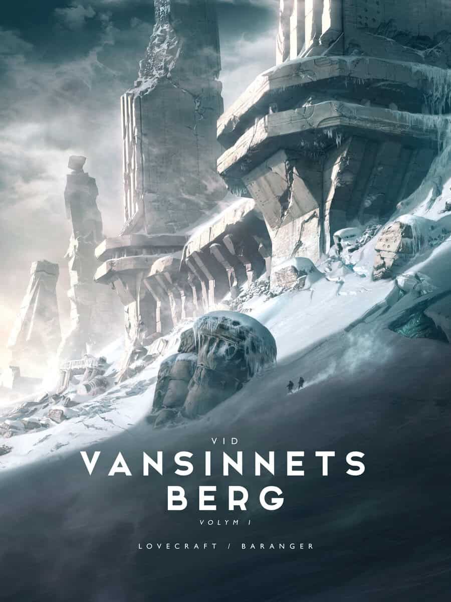 H.P. Lovecraft : Vid vansinnets berg. Volym I