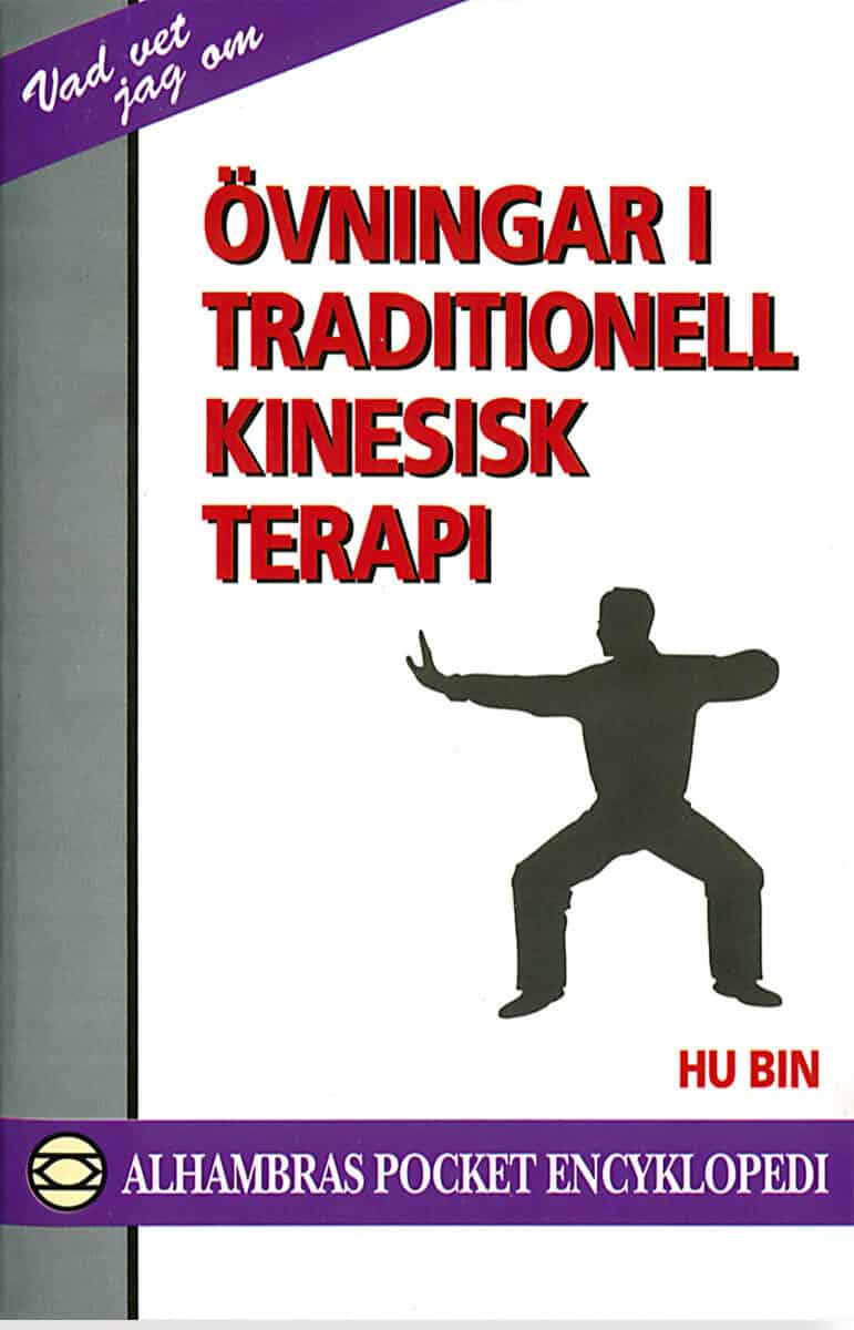 Hu Bin : Övningar i traditionell kinesisk terapi