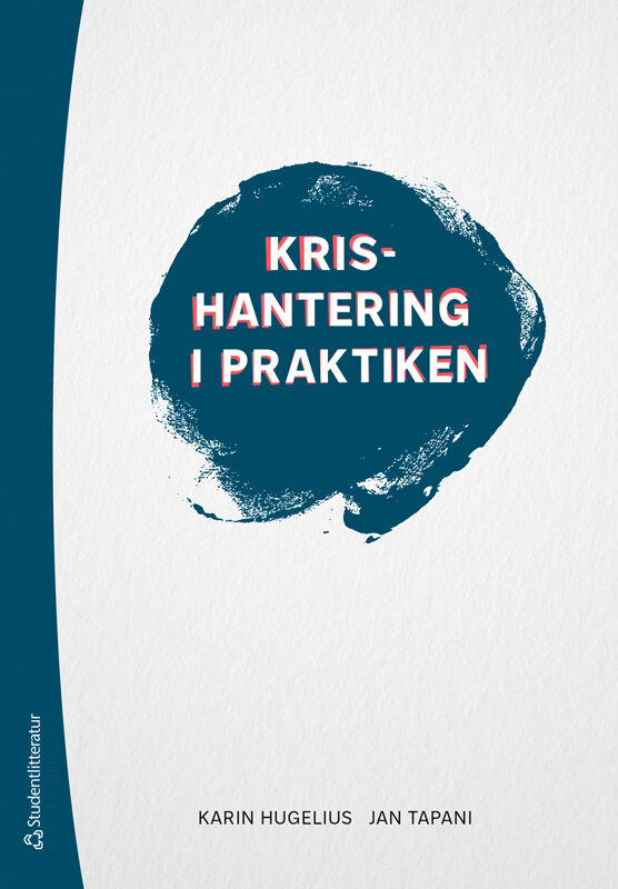Hugelius, Karin ; Tapani, Jan : Krishantering i praktiken