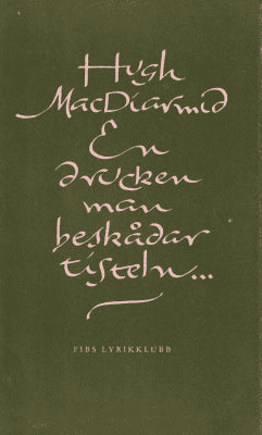 Hugh MacDiarmid : En drucken man beskådar tisteln --- och andra dikter