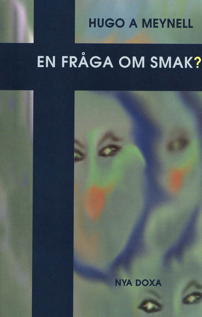 Hugo A. Meynell : En fråga om smak?