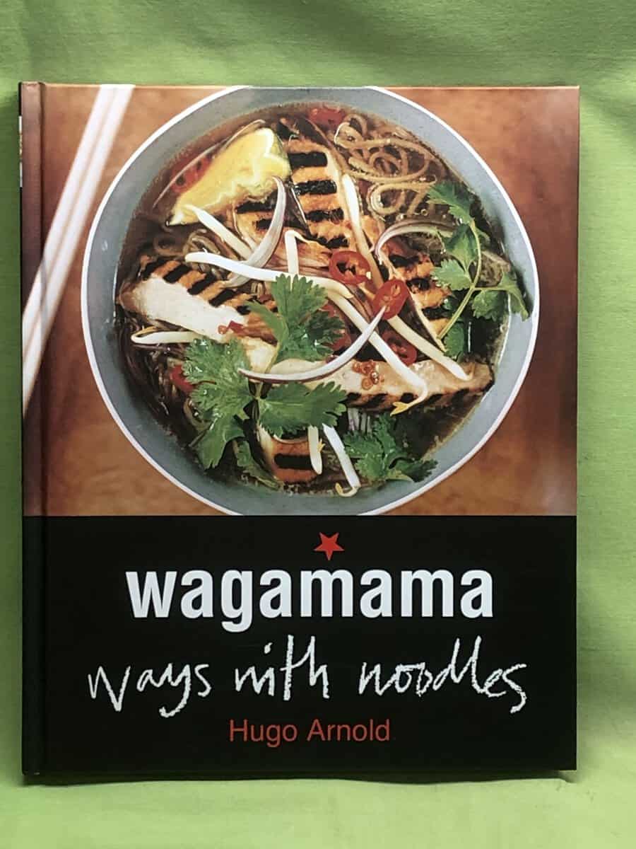 Hugo Arnold : wagamama Ways With Noodles