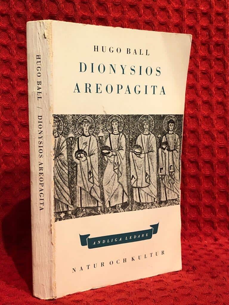 Hugo Ball : Andliga ledare - Dionysios Areopagita