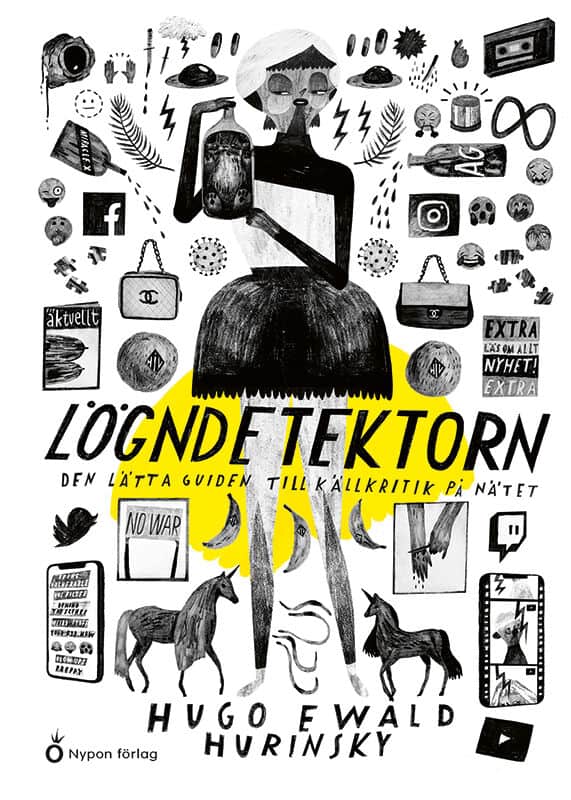 Hugo Ewald Hurinsky : Lögndetektorn : den lätta guiden till källkritik på nätet