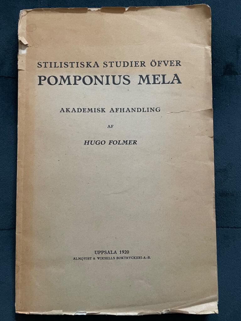 Hugo Folmer : Stilistiska studier öfver Pomponius Mela