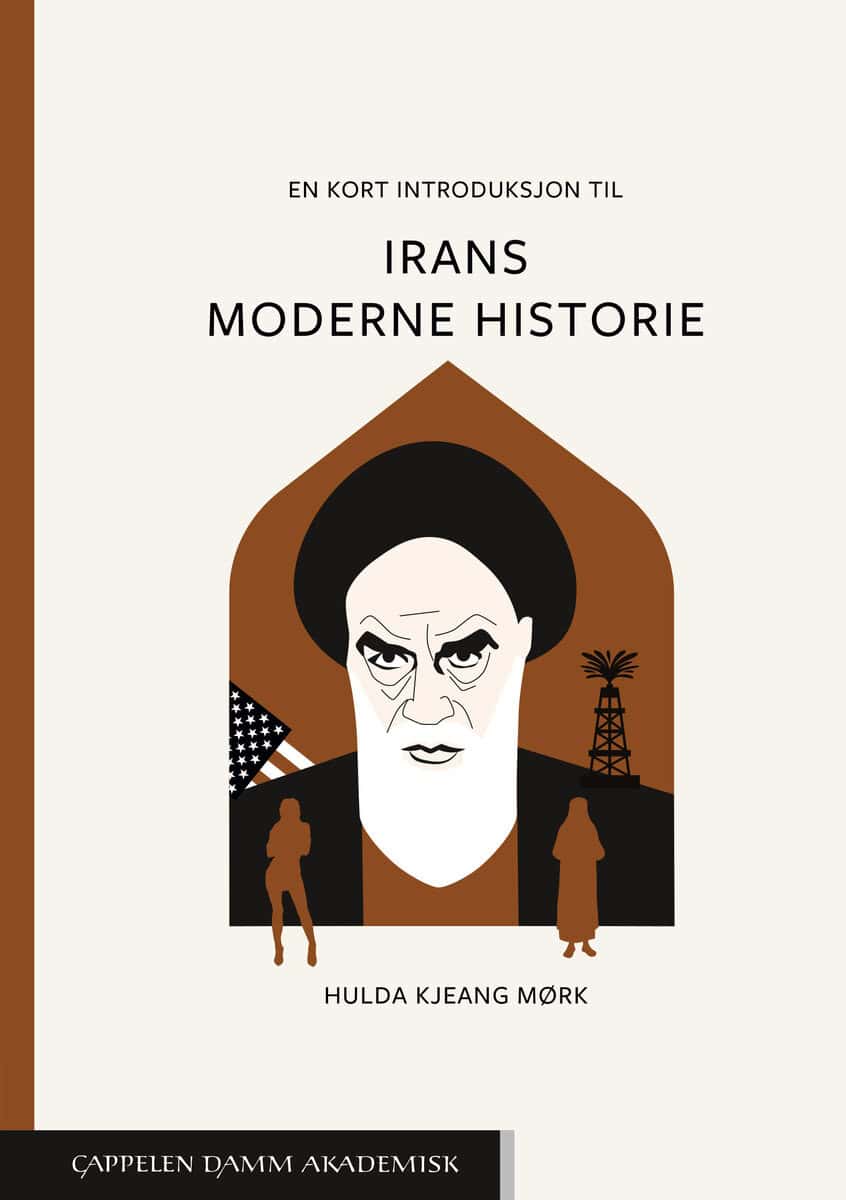 Hulda Kjeang Mørk : En kort introduksjon til Irans moderne historie