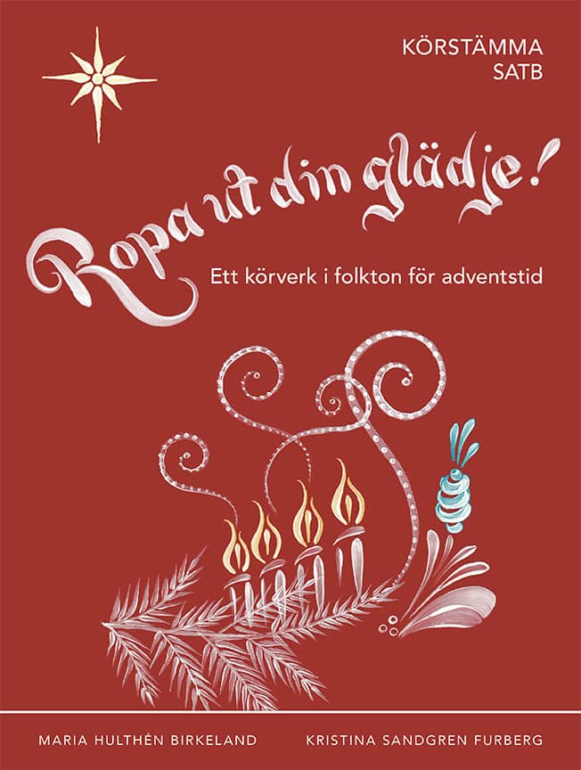 Hultén Birkeland, Maria ; Sandgren Furberg, Kristina : Ropa ut din glädje!